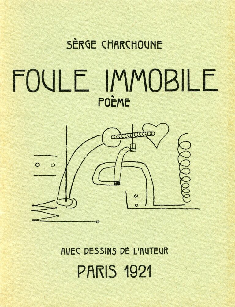 Foule Immobile, poèmes et dessins dada, Editions : Libraire "Au sans pareil", Paris, 1921 ©Archives P.G